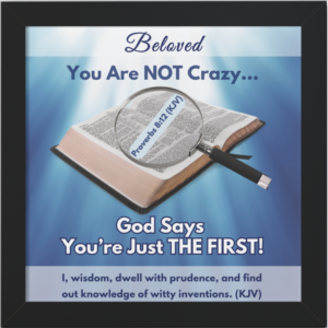 You Are NOT CRAZY - You're Just THE FIRST!