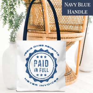 Blue on White "Jesus Gives Receipts, Never Invoices" Tote Bag Featuring Distinctive "Paid-in-Full" Graphic | Gospel of Grace Christian Design | Faith-Based Merchandise