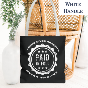 White on Black "Jesus Gives Receipts, Never Invoices" Tote Bag Featuring Distinctive "Paid-in-Full" Graphic | Gospel of Grace Christian Design | Faith-Based Merchandise