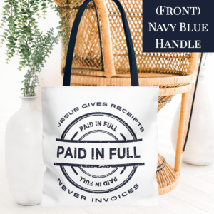 Blue on White "Jesus Gives Receipts, Never Invoices" Tote Bag Featuring Distinctive "Paid-in-Full" Graphic | Gospel of Grace Christian Design | Faith-Based Merchandise
