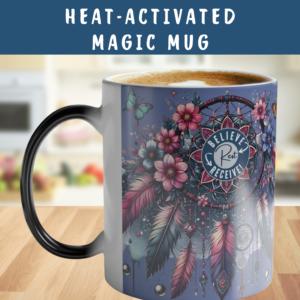 Personalizable "Believe-Rest-Receive!™" Color-Changing Magic Drinkware | Faith-Based, Spiritually Uplifting and Encouraging Tea Cup with Floral Feathered Dreamcatcher