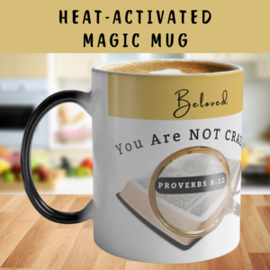 Personalizable Color-Changing “You Are NOT Crazy – God Says You're Just THE FIRST!” Heat-Reveal Christian Mug | Proverbs 8:12 Faith Gift | Inspirational Magic Mug | Perfect for Encouraging Spirit-Led Visionaries