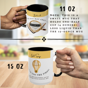 Personalizable "You Are NOT CRAZY - God Says You’re Just THE FIRST" Christian Wraparound Mug | Proverbs 8:12 Faith-Based Gift | Unique Gift for Visionary Coffee Lovers | Motivational Quote Mug