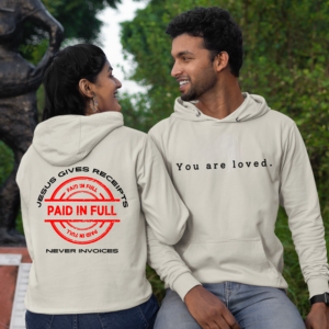 "You are loved. - Jesus Gives Receipts - Never Invoices" Christian Hoodie | "Paid-in-Full" Christian Graphic Streetwear | Gildan 18500 ™ Unisex Pullover Hooded Sweatshirt | Faith Apparel Gift